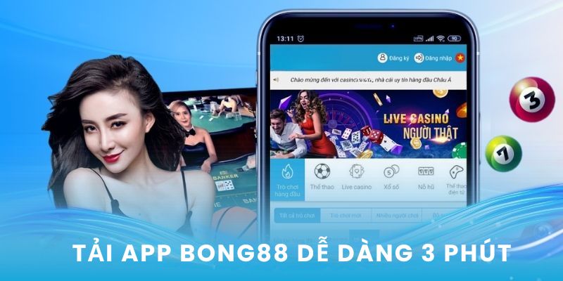 Tải App Bong88 - Trải Nghiệm Cược Siêu Nhanh Trên Ứng Dụng